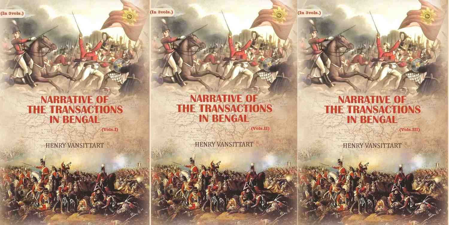 Narrative of the transactions in Bengal (3 vols. Set) - Gyan Books - Distacart