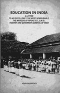 Education In India: A Letter To His Excellency The Most Honourable, The Marquis Of Ripon, K.G., G.M.S.I. Viceroy And Governor-General Of India - Gyan Books - Distacart