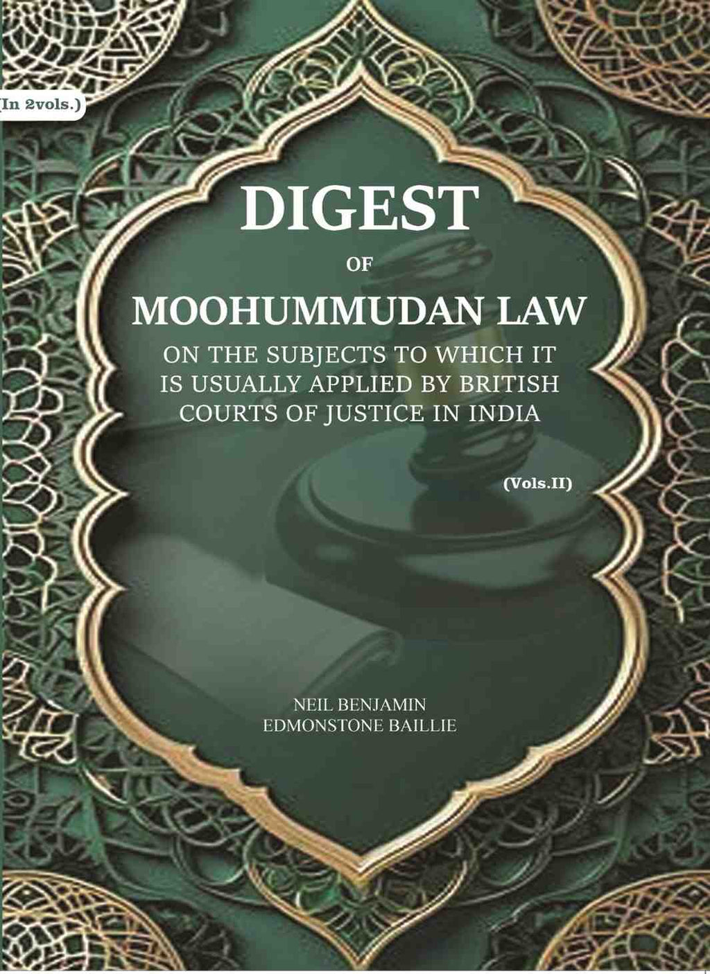 Digest of Moohummudan Law: on the subjects to which it is usually applied by British courts of justice in India (Part 2nd) - Gyan Books - Distacart