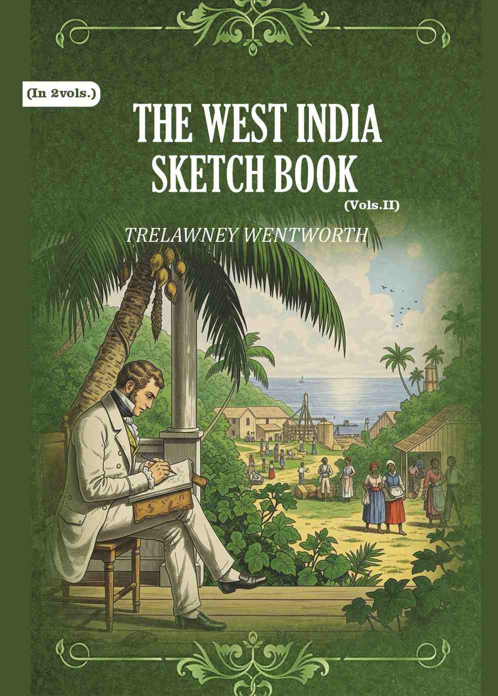 The West India Sketch Book (2nd) - Gyan Books - Distacart