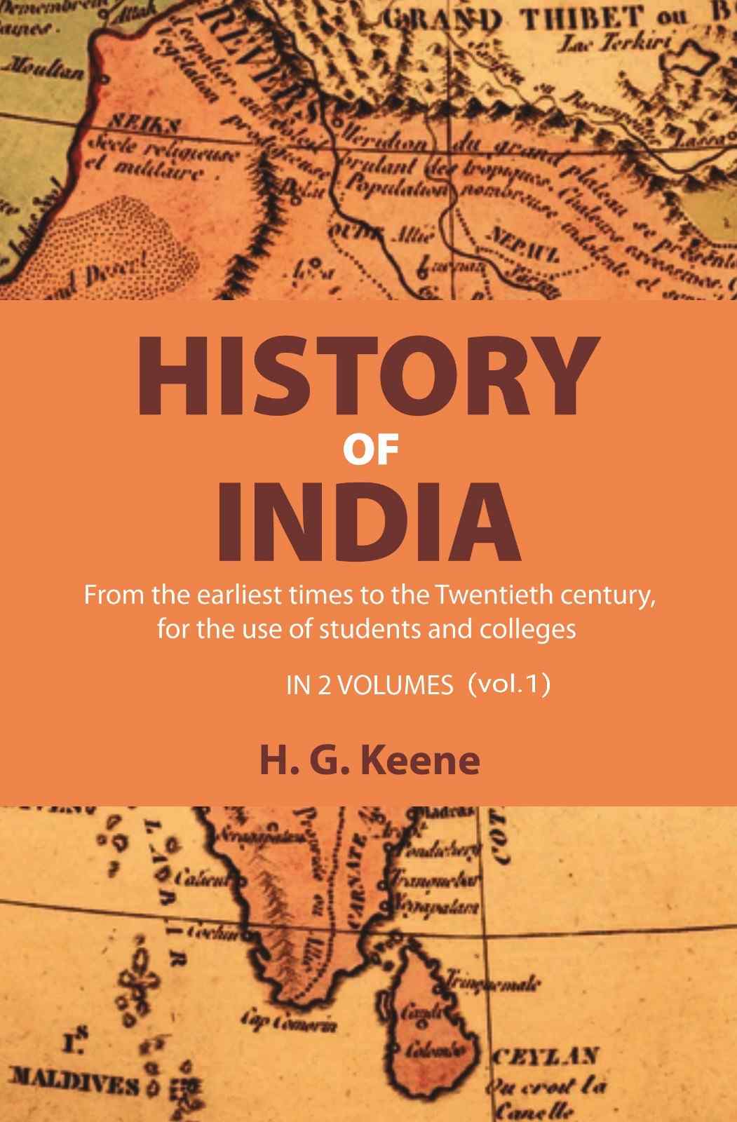 History of India: From the earliest times to the Twentieth century, for the use of students and colleges (1st) - Gyan Books - Distacart