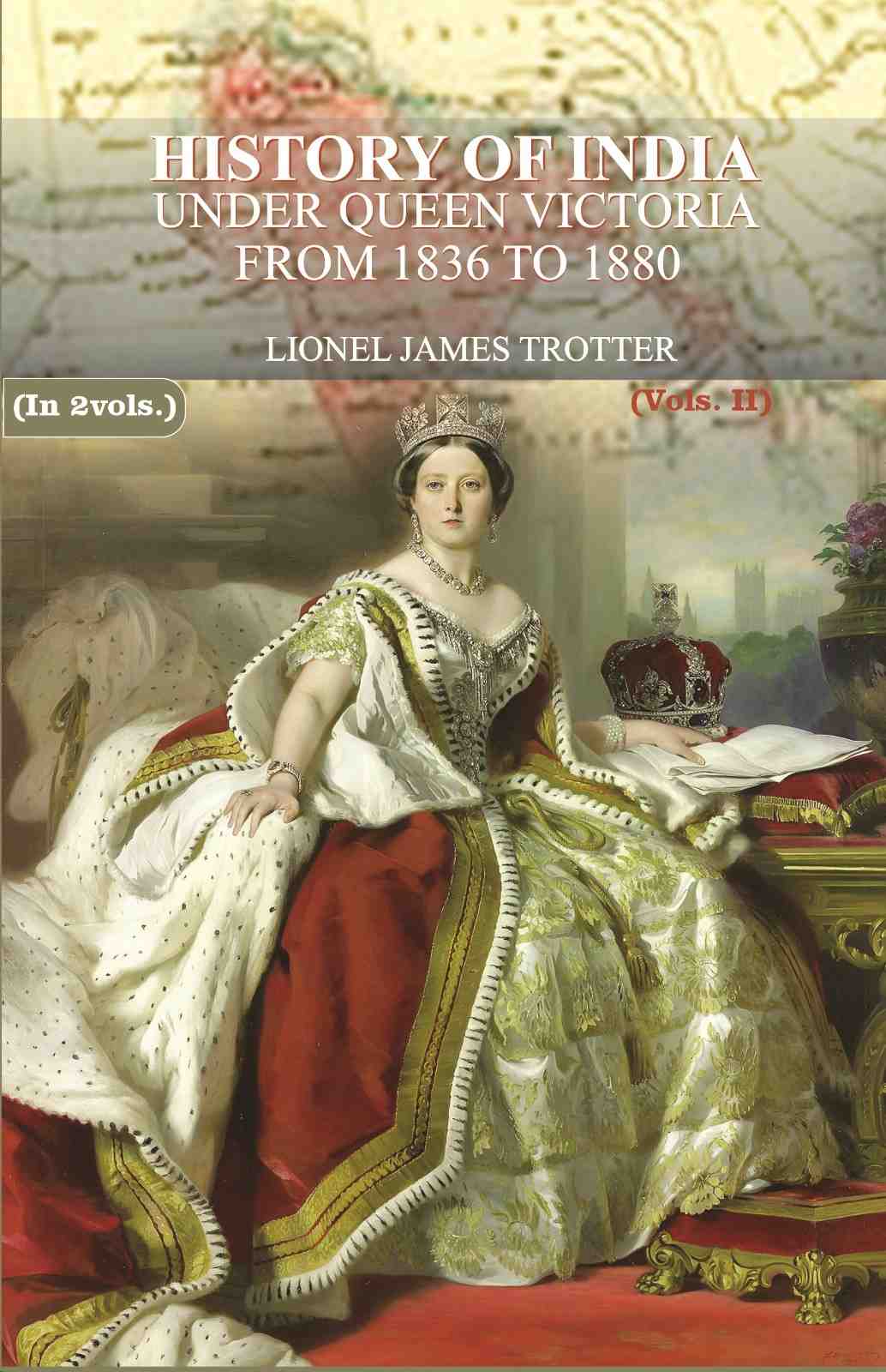 History of India: Under Queen Victoria from 1836 to 1880 (2nd) - Gyan Books - Distacart