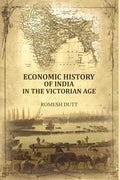 Economic history of India in the Victorian age - Gyan Books - Distacart