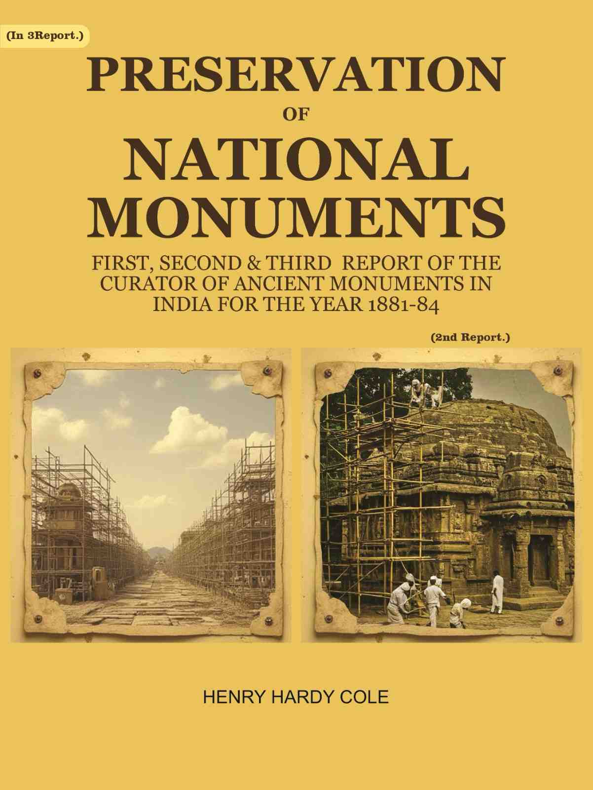 Preservation of National Monuments: Second Report of the Curator of Ancient Monuments in India For the year 1882-83 (2nd Report) - Gyan Books - Distacart
