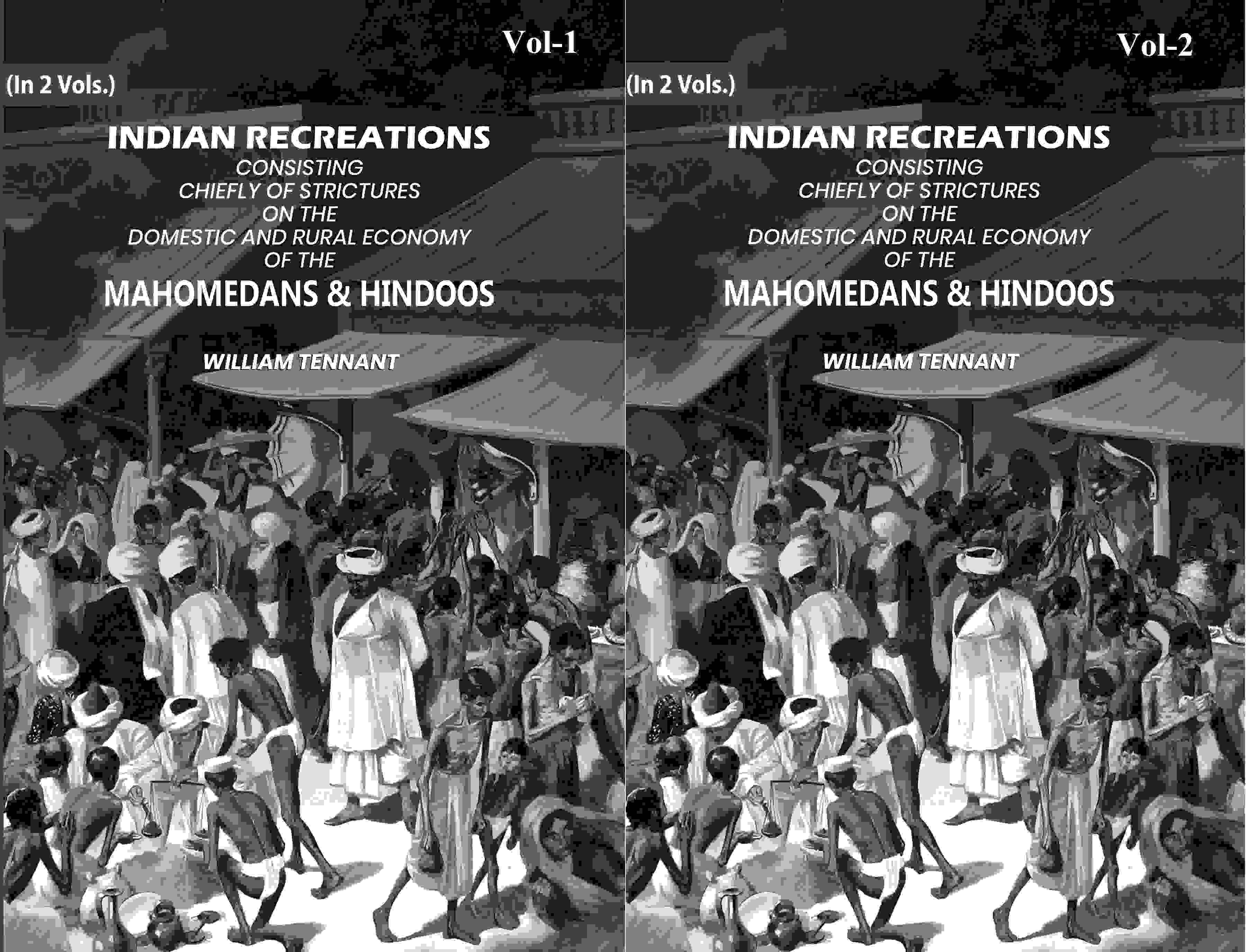 Indian Recreations: Consisting Chiefly Of Strictures On The Domestic And Rural Economy Of The Mahomedans & Hindoos (2 Vols. Set) - Gyan Books - Distacart