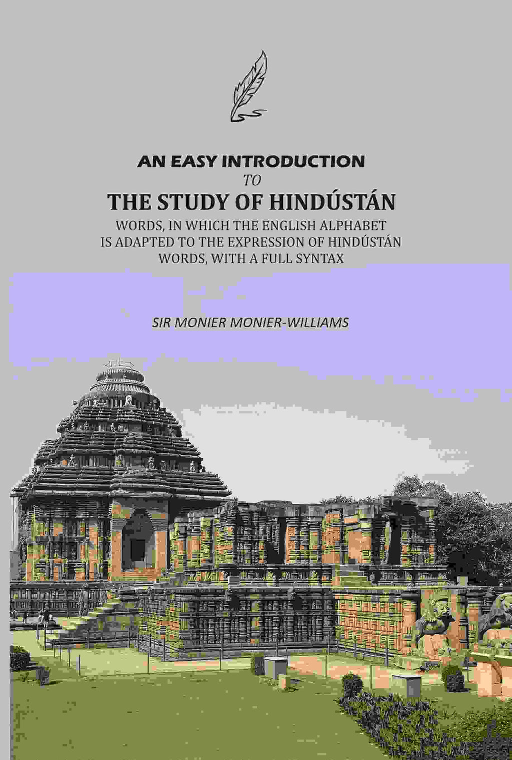 An Easy Introduction To The Study Of Hindústán: Words, In Which The English Alphabet Is Adapted To The Expression Of Hindústán Words, With A Full Syntax - Gyan Books - Distacart