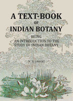 A Text-book Of Indian Botany: being an introduction to the study of Indian Botany - Gyan Books - Distacart
