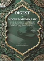 Digest of Moohummudan Law: on the subjects to which it is usually applied by British courts of justice in India (Part 1st) - Gyan Books - Distacart