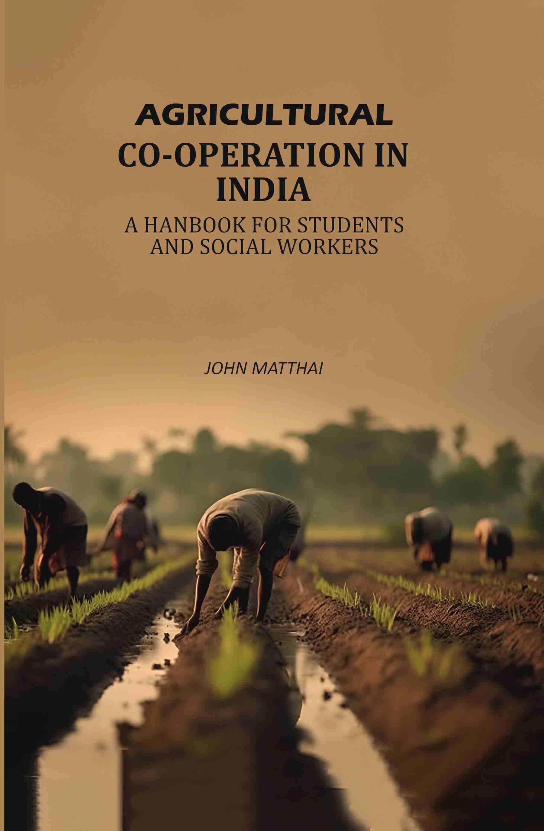 Agricultural Co-operation In India: A Hanbook For Students And Social Workers - Gyan Books - Distacart