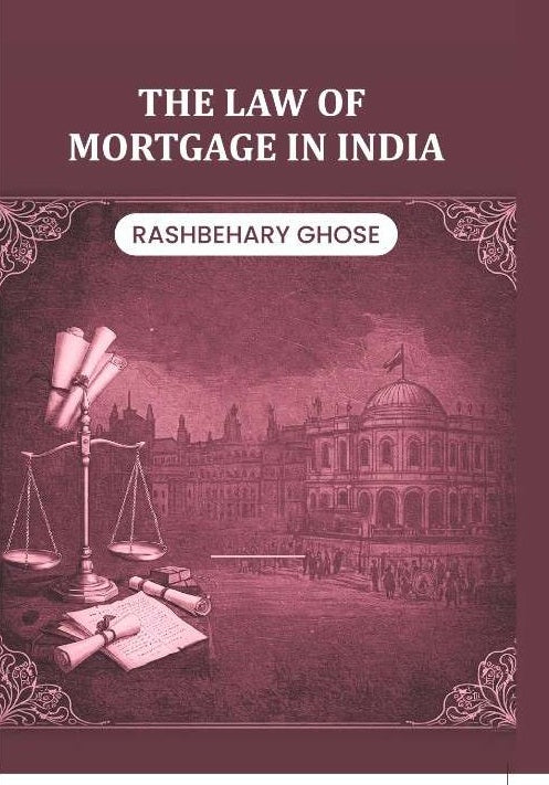 The Law of Mortgage in India - Gyan Books - Distacart