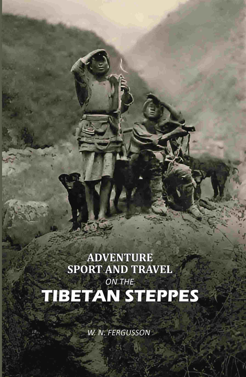 Adventure, Sport and Travel on the Tibetan Steppes - Gyan Books - Distacart