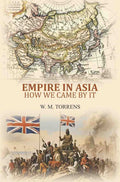 Empire in Asia: how we came by it - Gyan Books - Distacart