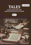 Tales: Translated from the Persian of Inatulla of Delhi (1st) - Gyan Books - Distacart
