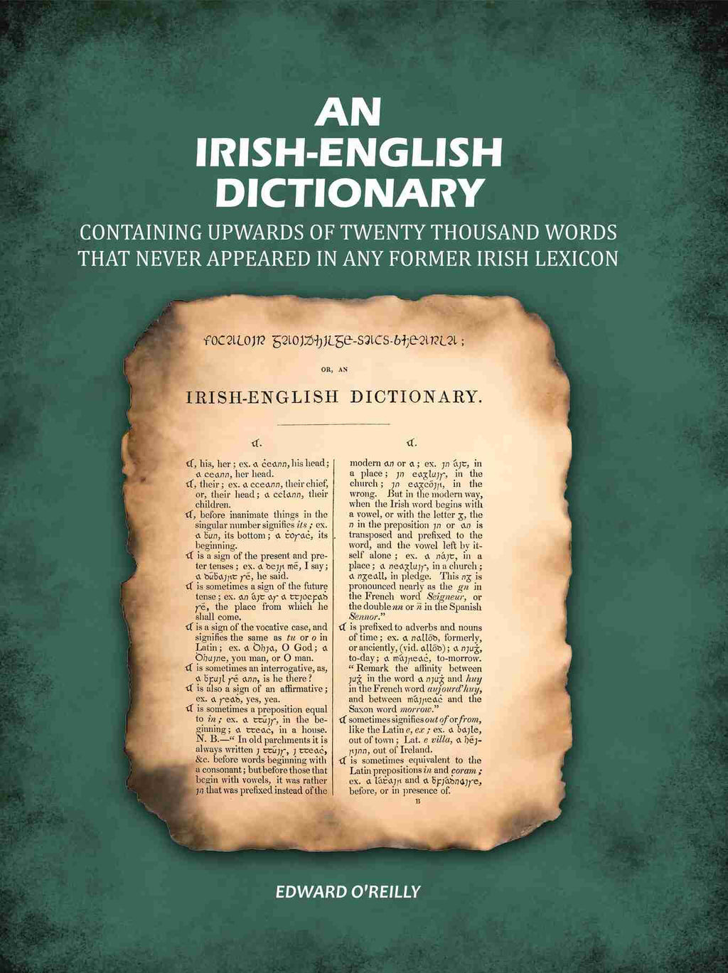 An Irish-English Dictionary: Containing upwards of twenty thousand words that never appeared in any former Irish lexicon - Gyan Books - Distacart