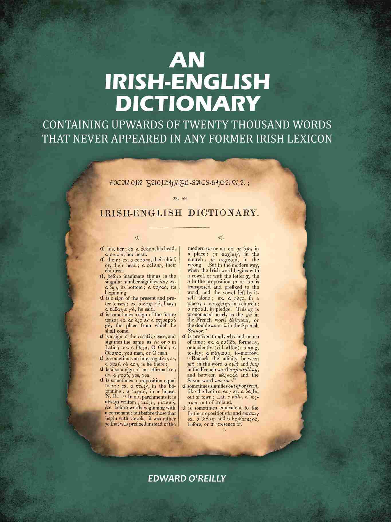 An Irish-English Dictionary: Containing upwards of twenty thousand words that never appeared in any former Irish lexicon - Gyan Books - Distacart