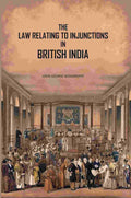 The Law Relating To Injunctions In British India - Gyan Books - Distacart