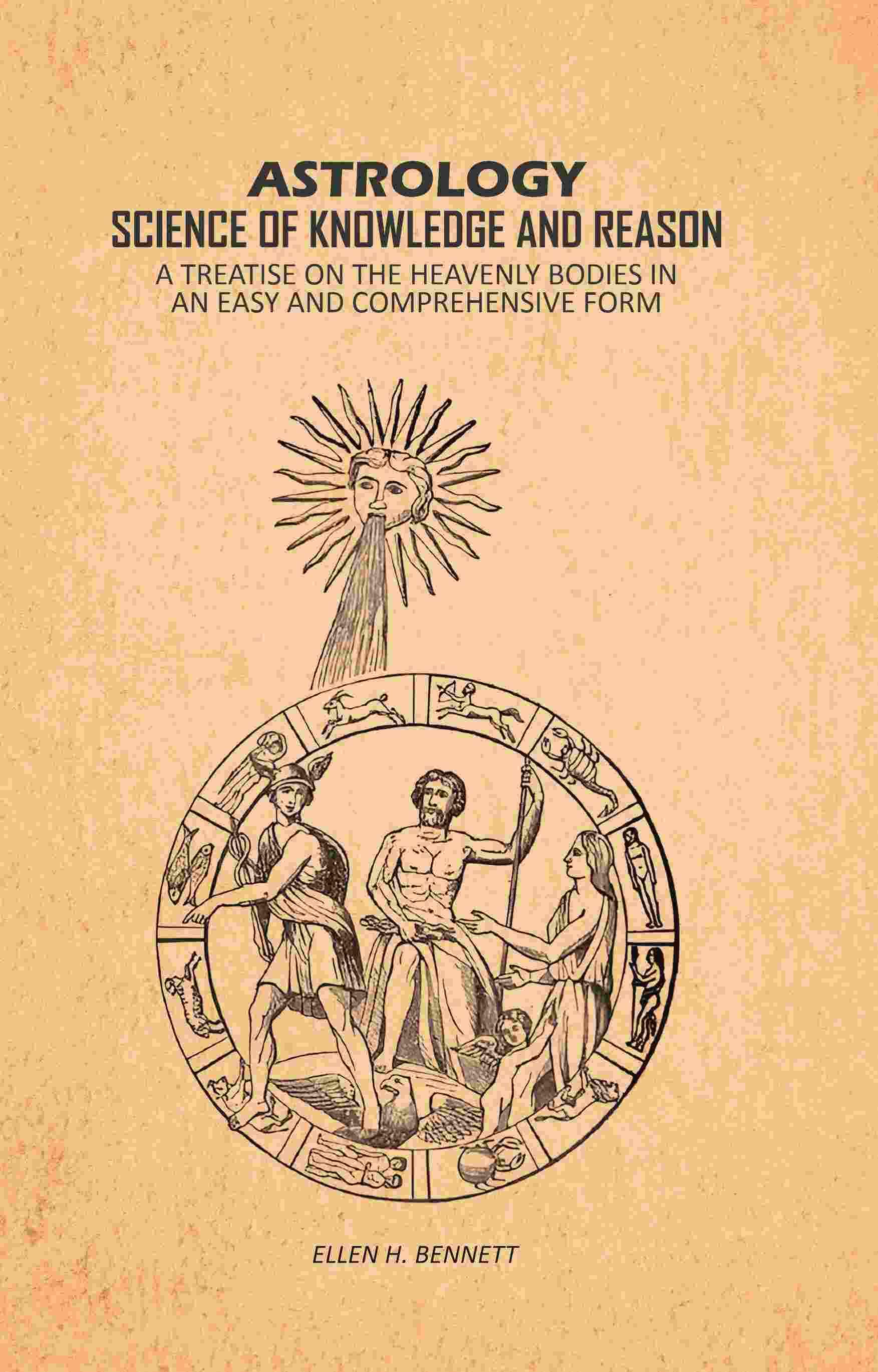 Astrology, Science of Knowledge and Reason: A Treatise on the Heavenly Bodies in an Easy and Comprehensive Form - Gyan Books - Distacart