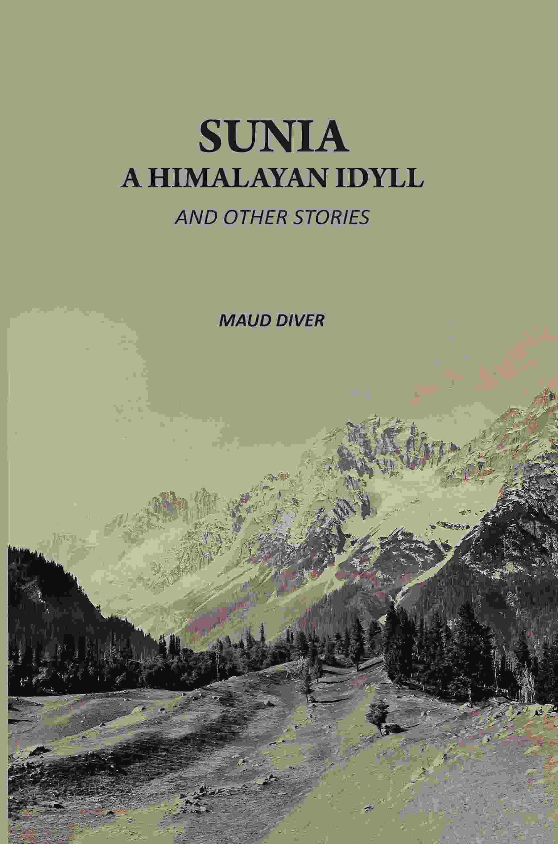 Sunia, A Himalayan Idyll: And Other Stories - Gyan Books - Distacart