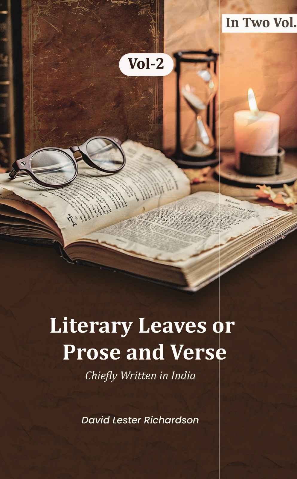 Literary Leaves; or, Prose and Verse: Chiefly Written in India (2nd) - Gyan Books - Distacart