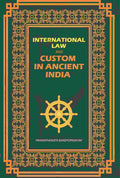 International Law: And Custom: In Ancient India - Gyan Books - Distacart