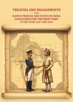 Treaties and engagements with native princes and states in India concluded for the most part in the years 1817 and 1818 - Gyan Books - Distacart
