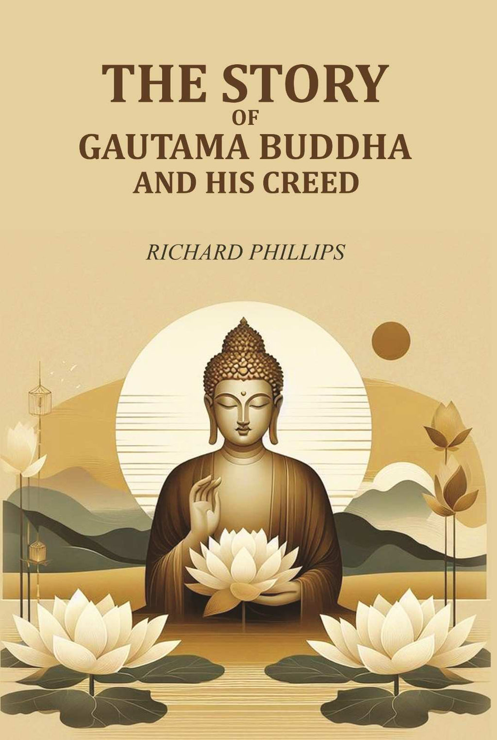 The Story Of Gautama Buddha and his Creed - Gyan Books - Distacart