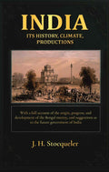 India: its history, climate, productions: With a full account of the origin, progress, and development of the Bengal mutiny, and suggestions as to the future government of India - Gyan Books - Distacart