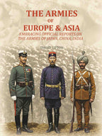 The Armies of Europe & Asia: Embracing Official Reports on the Armies of Japan, China, India…. - Gyan Books - Distacart