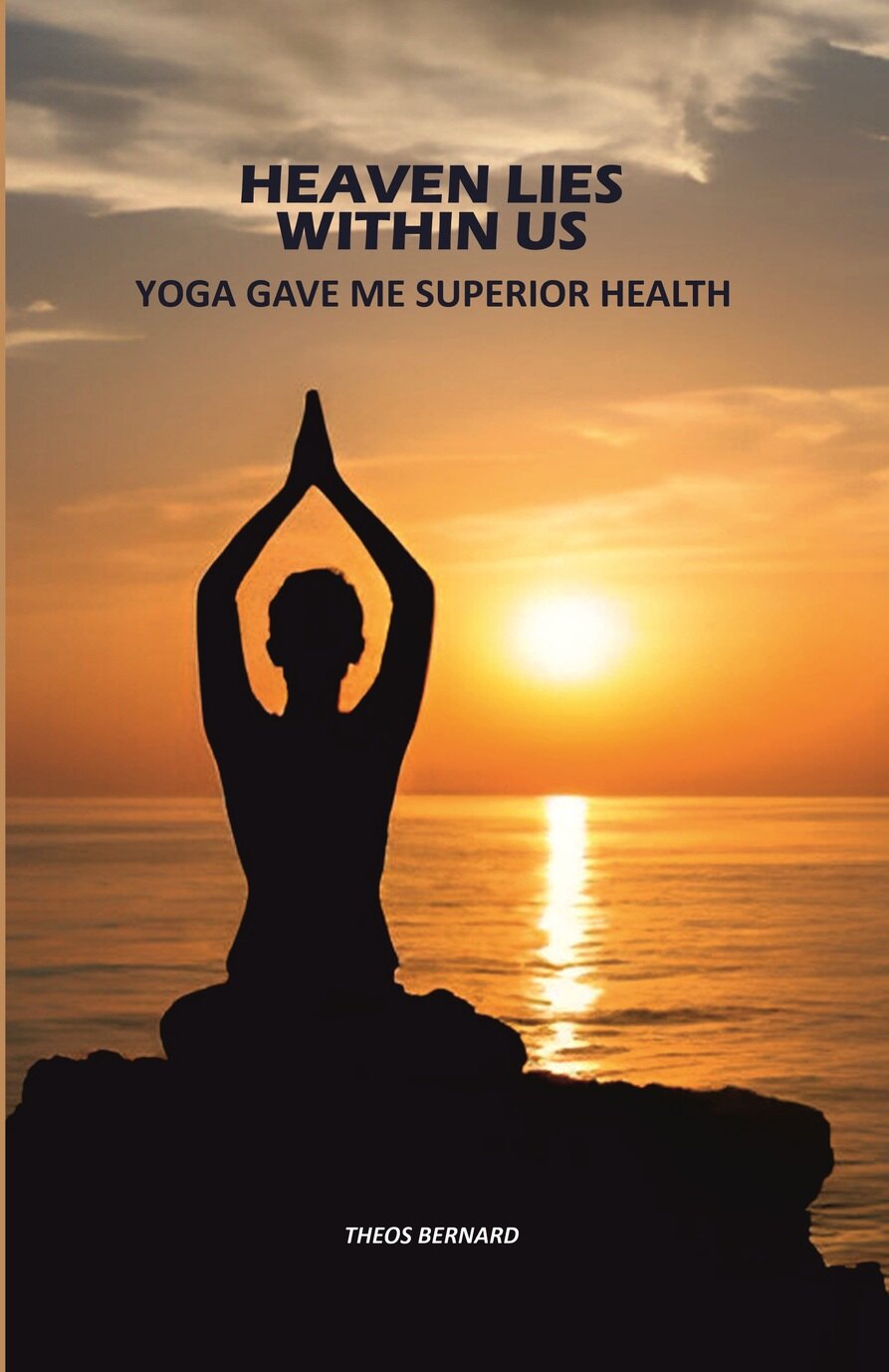 Heaven Lies Within Us: Yoga Gave Me Superior Health - Gyan Books - Distacart