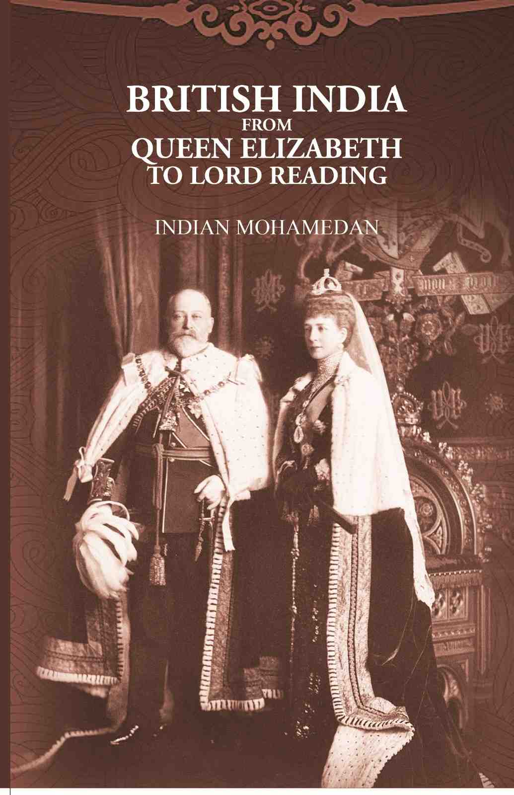 British India from Queen Elizabeth to Lord Reading - Gyan Books - Distacart