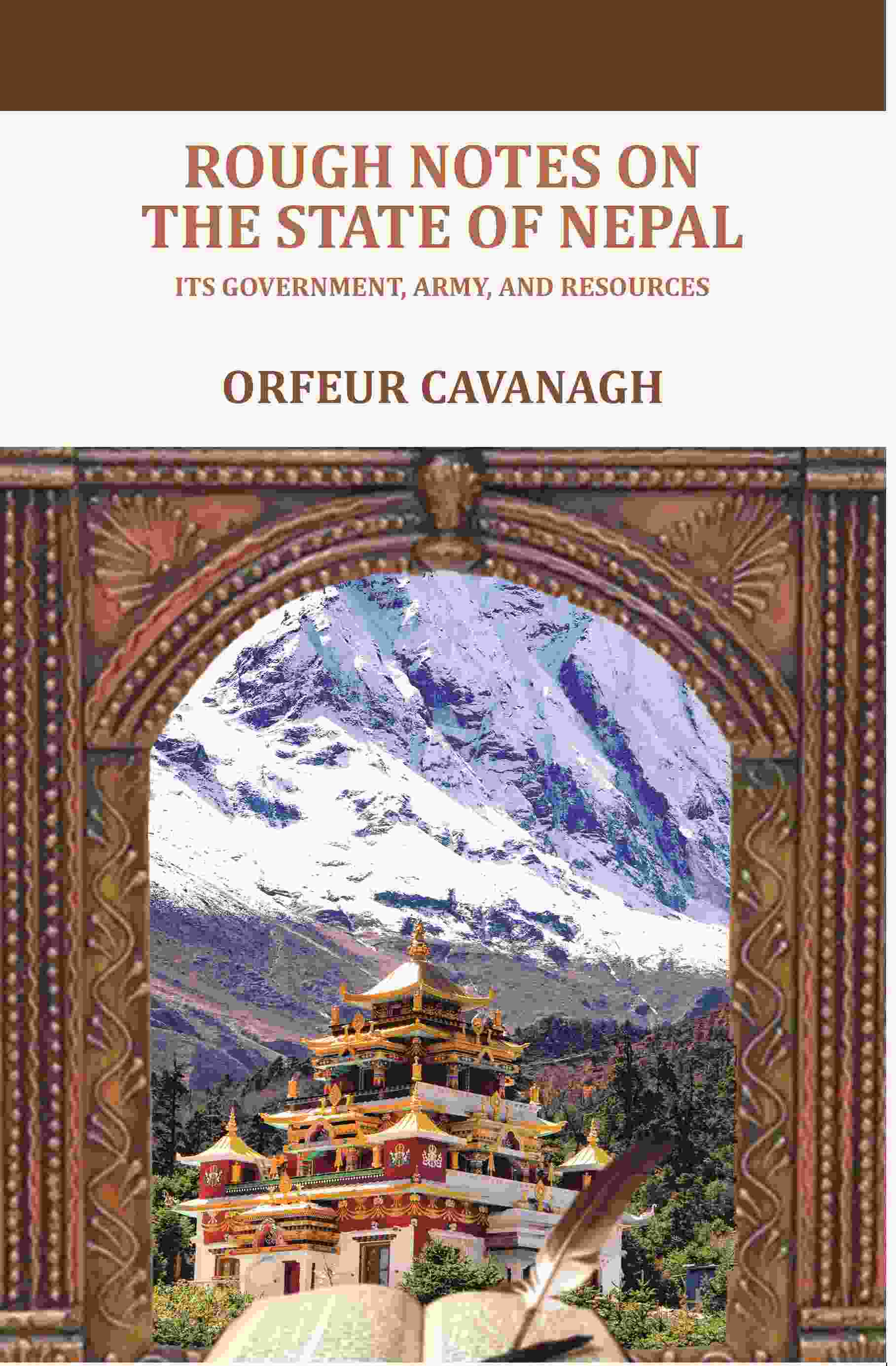 Rough Notes on the State of Nepal: Its government, army, and resources - Gyan Books - Distacart