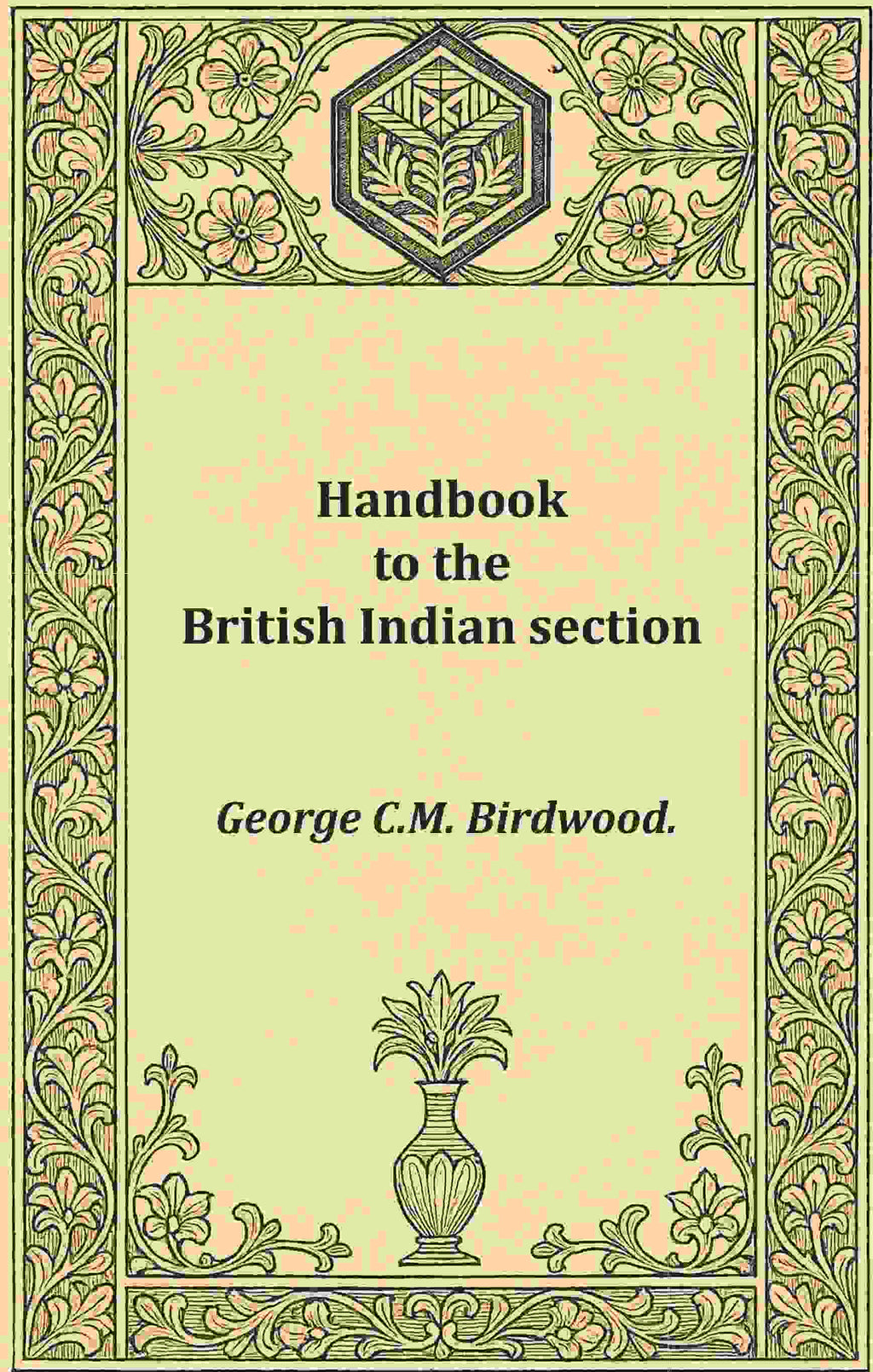 Handbook to the British Indian section - Gyan Books - Distacart