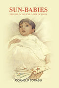 Sun-Babies: Studies in the Child-life of India - Gyan Books - Distacart
