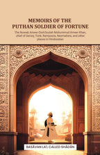 Memoirs of the Puthan soldier of fortune: The Nuwab Ameer-Ood-Doulah Mohummud Ameer Khan, chief of Seronj, Tonk, Rampoora, Neemahera, and other places in Hindoostan - Gyan Books - Distacart