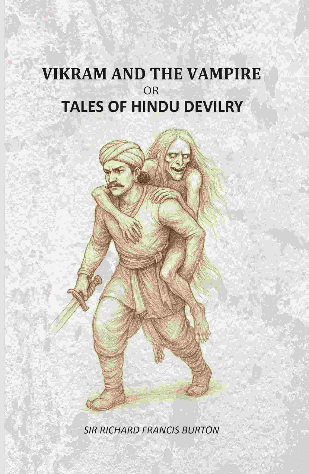Vikram And The Vampire: Or, Tales Of Hindu Devilry - Gyan Books - Distacart