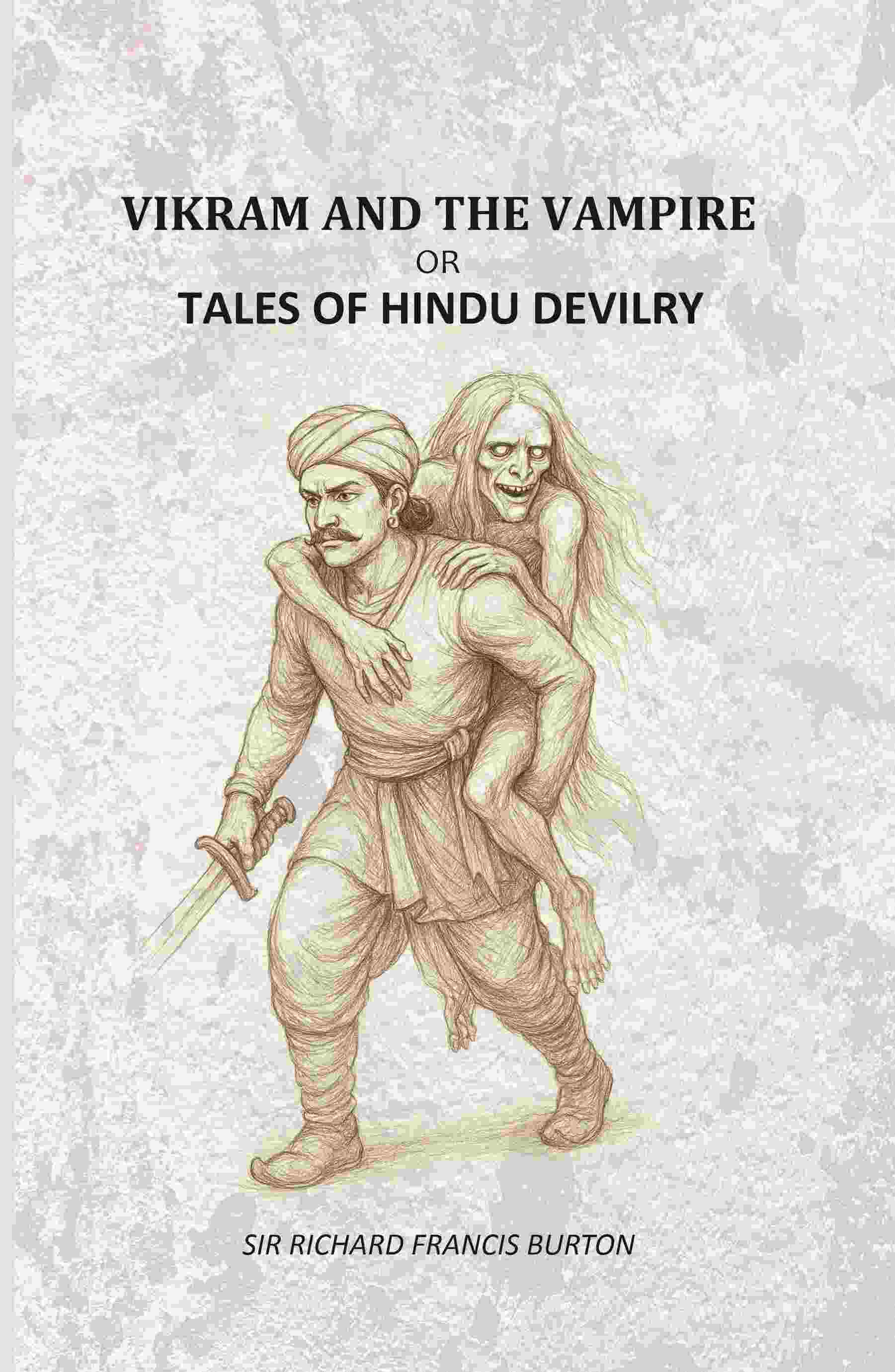 Vikram And The Vampire: Or, Tales Of Hindu Devilry - Gyan Books - Distacart