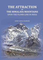 The Attraction of the Himalaya Mountains: Upon the Plumb-line in India - Gyan Books - Distacart