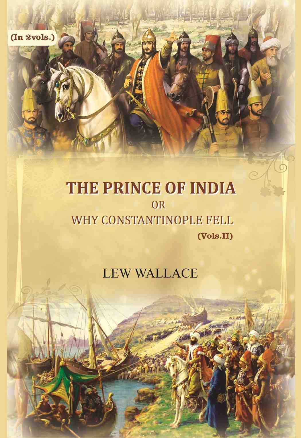 The Prince of India: or why Constantinople fell (2nd) - Gyan Books - Distacart