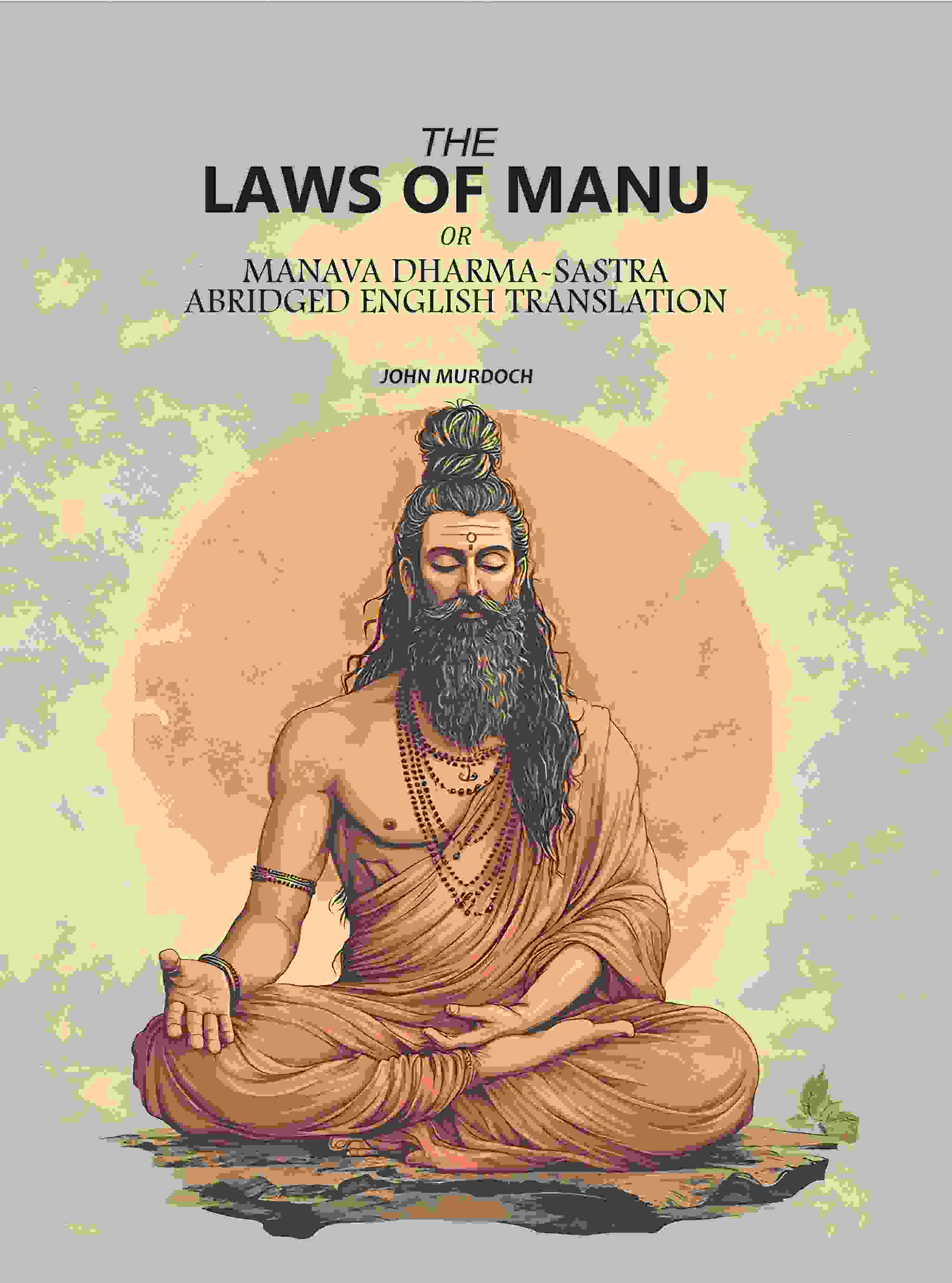 The Laws Of Manu: Or Manava Dharma-Sastra, Abridged English Translation - Gyan Books - Distacart