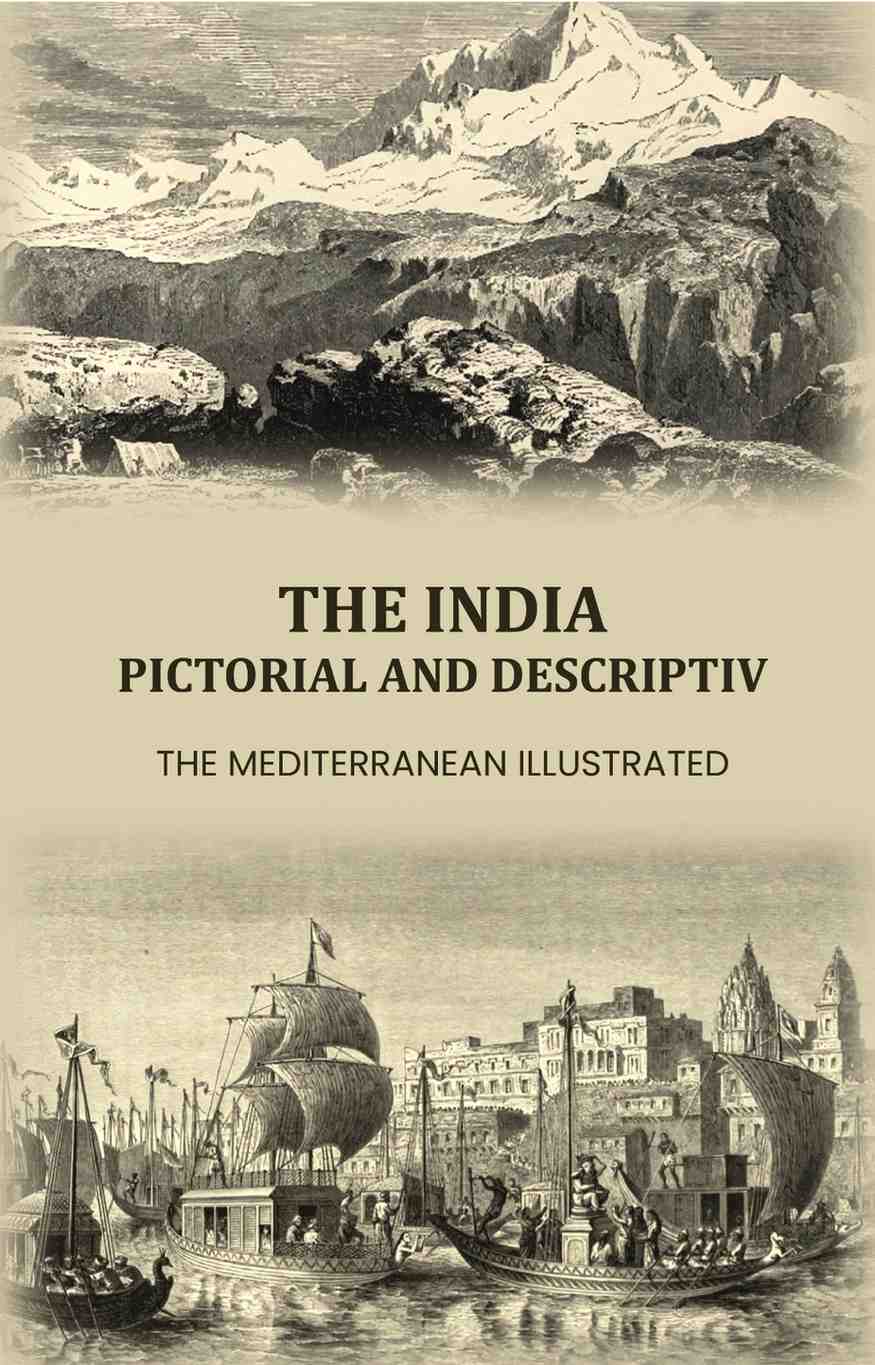 The India Pictorial and Descriptive: The Mediterranean illustrated - Gyan Books - Distacart