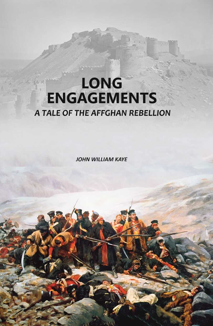 Long Engagements: A Tale of the Affghan Rebellion - Gyan Books - Distacart