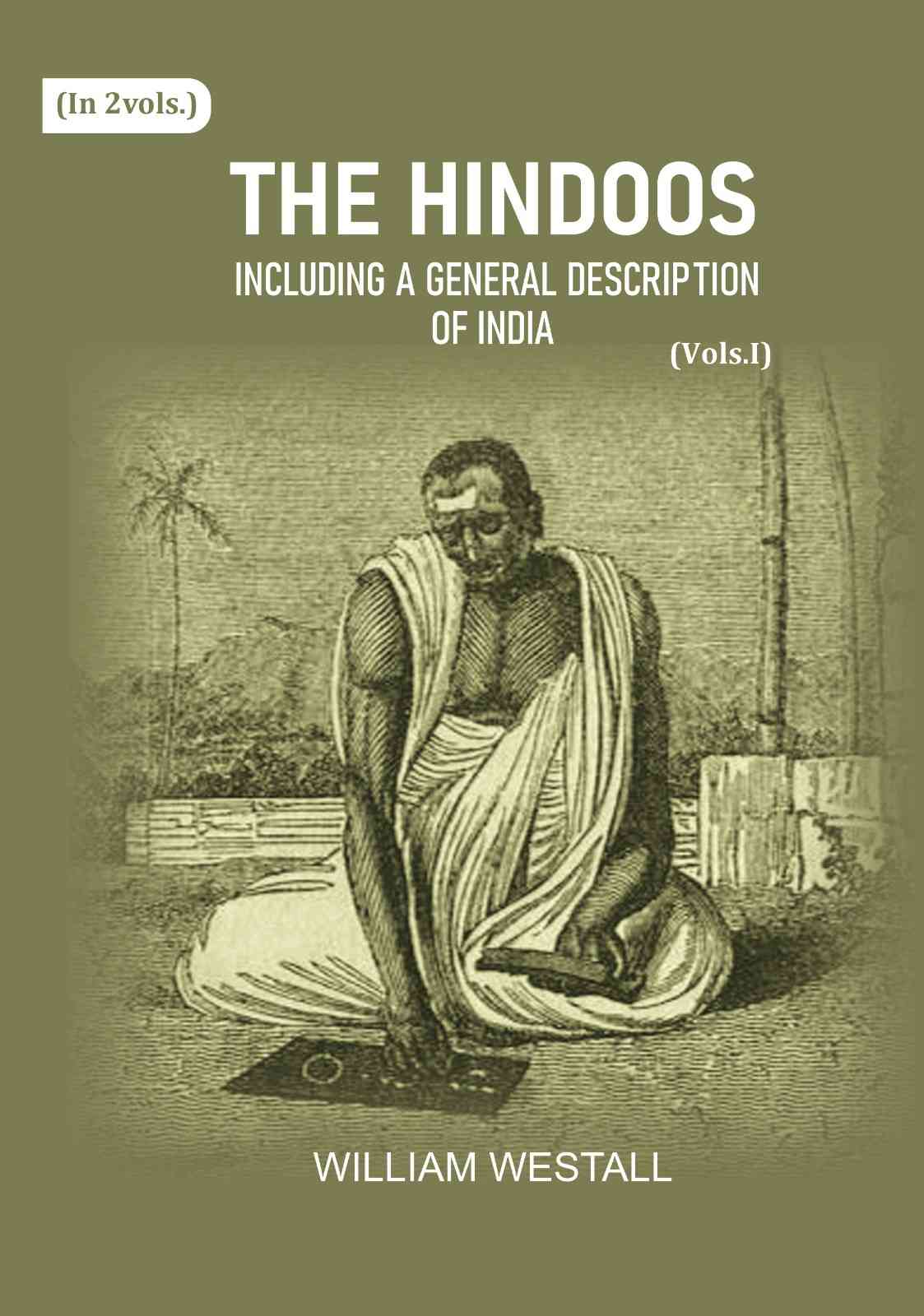 The Hindoos: Including a general description of India (1st) - Gyan Books - Distacart