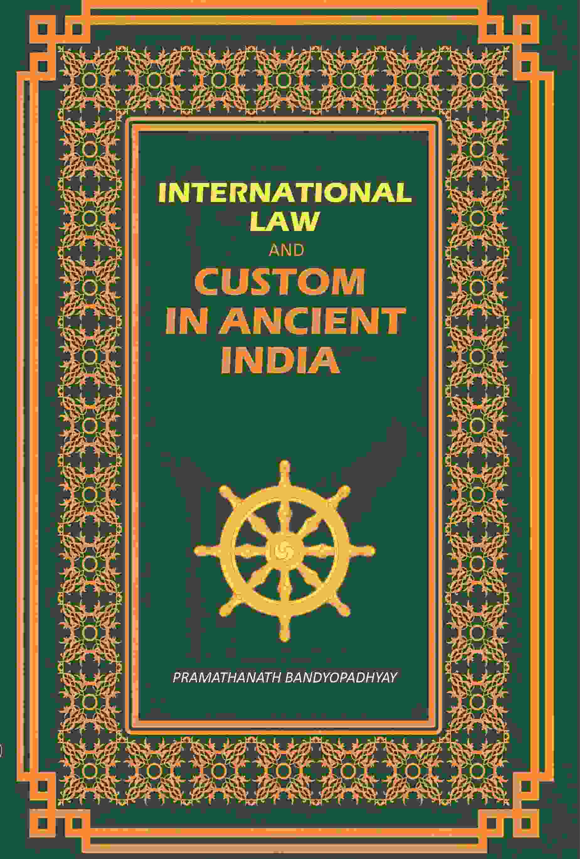 International Law: And Custom In Ancient India - Gyan Books - Distacart