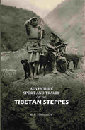 Adventure, Sport and Travel on the Tibetan Steppes - Gyan Books - Distacart