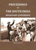 Proceedings of the South India Missionary Conference: held at Ootacamund Apri 19th -May 5th, 1858 - Gyan Books - Distacart