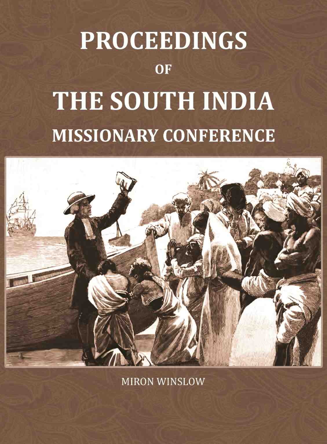 Proceedings of the South India Missionary Conference: held at Ootacamund Apri 19th -May 5th, 1858 - Gyan Books - Distacart