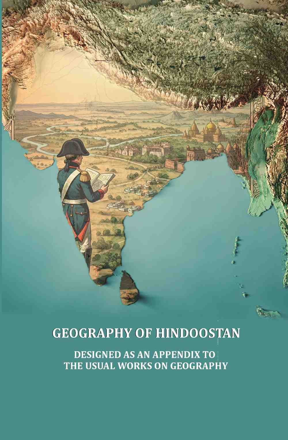 Geography of Hindoostan, designed as an appendix to the usual works on Geography - Gyan Books - Distacart