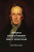 Memorials of Indian Government: Being a Selection from the Papers of Henry St. George Tucker - Gyan Books - Distacart