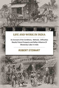 Life and Work In India: An Account of the Conditions, Methods, Difficulties Results Future Prospects and Reflex Influence Of Missionary Labor In India - Gyan Books - Distacart