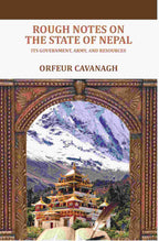 Rough Notes on the State of Nepal: Its government, army, and resources - Gyan Books - Distacart